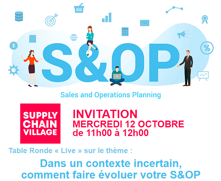 Mercredis de la Supply Chain-Supply Chain Village-Agora Médias S&OP 12 octobre